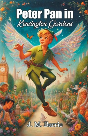 Peter Pan in Kensington Gardens - J. M. Barrie [KSIĄŻKA]