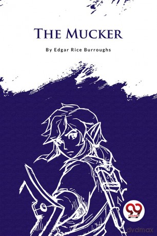 The Mucker - Edgar Rice Burroughs [KSIĄŻKA]