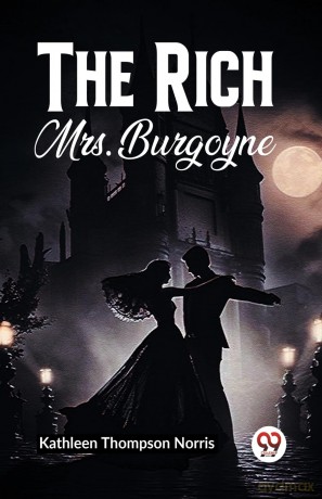 The Rich Mrs. Burgoyne - Kathleen Thompson Norris [KSIĄŻKA]