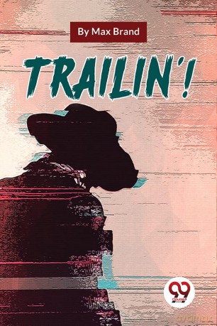 Trailin'! - Max Brand [KSIĄŻKA]