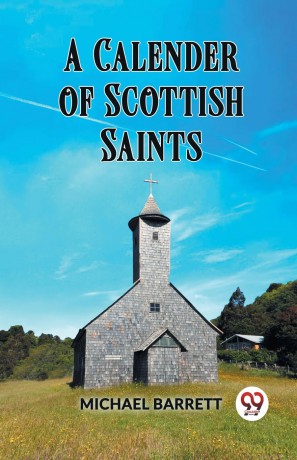 A Calendar of Scottish Saints - Michael Barrett [KSIĄŻKA]