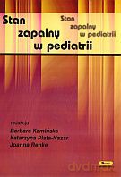 Stan zapalny w pediatrii - Barbara Kamińska (red.), Joanna Renke (red.), Katarzyna Plata-Nazar (red.) [KSIĄŻKA]
