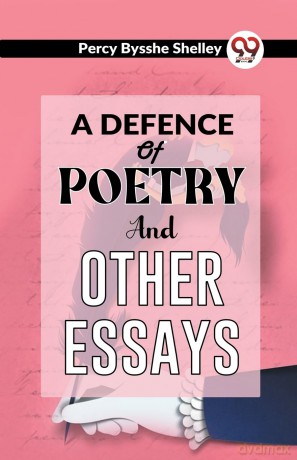 A Defence of Poetry and Other Essays - Percy Bysshe Shelley [KSIĄŻKA]