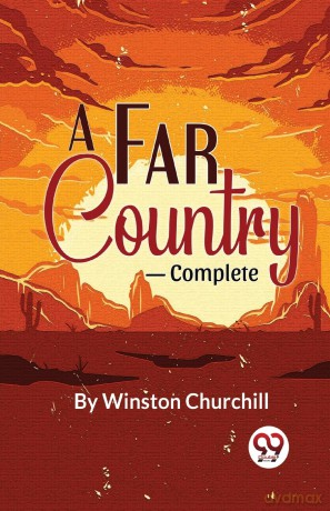 A Far Country-Complete - Winston Churchill [KSIĄŻKA]