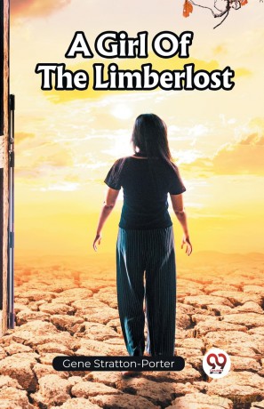 A Girl Of The Limberlost (Edition 2023) - Gene Stratton-Porter [KSIĄŻKA]
