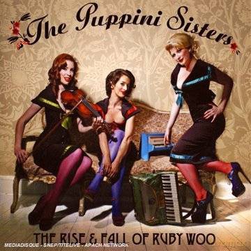 The Puppini Sisters: Rise And Fall Of Ruby Woo [CD]