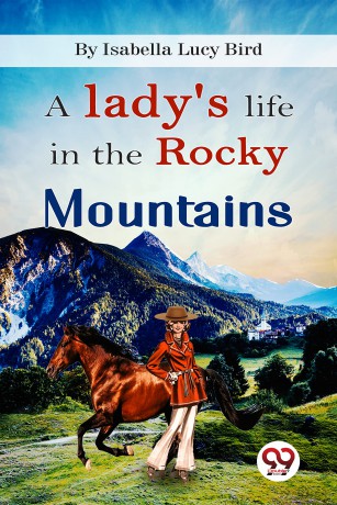 A Lady's Life In the Rocky Mountains - Double 9 Books [KSIĄŻKA]
