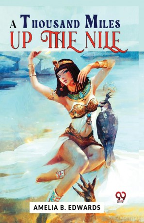 A Thousand Miles Up the Nile - Amelia B. Edwards [KSIĄŻKA]