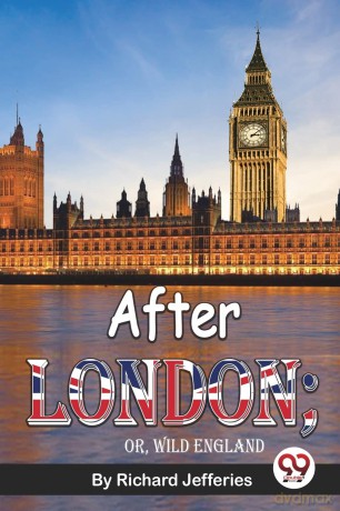 After London; or, Wild England - Richard Jefferies [KSIĄŻKA]