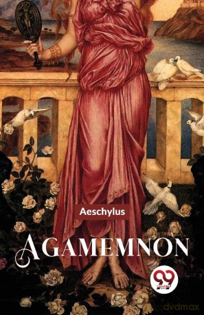 Agamemnon - Aeschylus [KSIĄŻKA]
