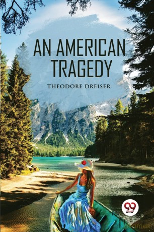 An American Tragedy - Theodore Dreiser [KSIĄŻKA]