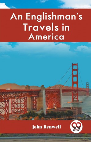 An Englishman's Travels in America - John Benwell [KSIĄŻKA]
