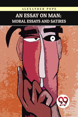 An Essay On Man; Moral Essays And Satires - Double 9 Books [KSIĄŻKA]