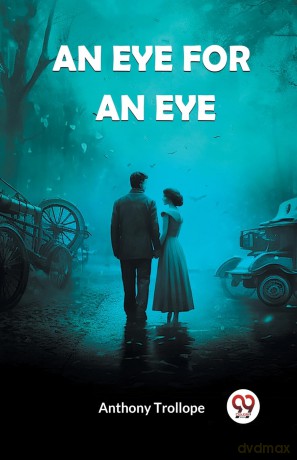 An Eye for an Eye (Edition 2024) - Anthony Trollope [KSIĄŻKA]