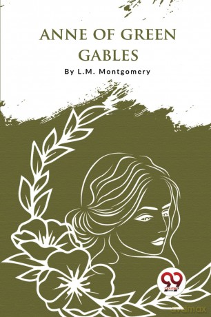 Anne of Green Gables - L. M. Montgomery [KSIĄŻKA]