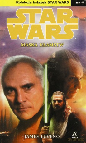 Star Wars. Maska kłamstw. Tom 4 - James Luceno [KSIĄŻKA]