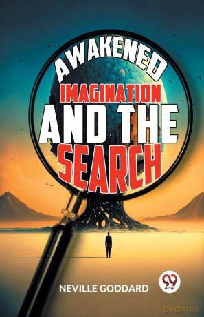 Awakened Imagination and the Search - Neville Goddard [KSIĄŻKA]