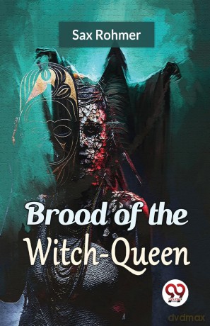 Brood of the Witch-Queen - Sax Rohmer [KSIĄŻKA]