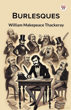 Burlesques (Edition1) - William Makepeace Thackeray [KSIĄŻKA]