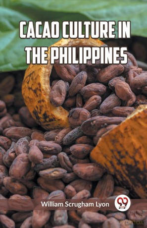 Cacao Culture in the Philippines (Edition 2023) - William S Lyon [KSIĄŻKA]