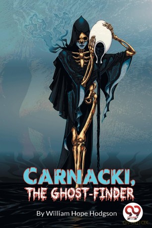 Carnacki, the Ghost Finder - William Hope Hodgson [KSIĄŻKA]