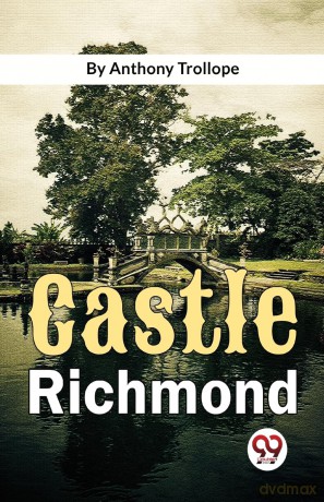 Castle Richmond - Anthony Trollope [KSIĄŻKA]