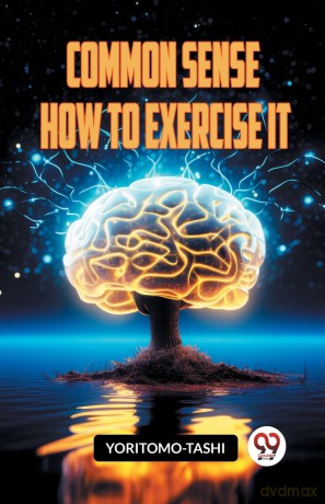 COMMON SENSE HOW TO EXERCISE IT (Edition 2023) - Yoritomo-Tashi [KSIĄŻKA]