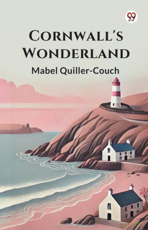 Cornwall's Wonderland - Mabel Quiller-Couch [KSIĄŻKA]