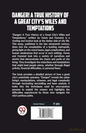 Danger! a True History of a Great City's Wiles and Temptations - William F. Howe [KSIĄŻKA]