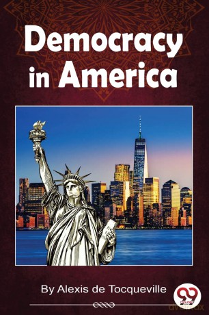 Democracy in America - Alexis De Tocqueville [KSIĄŻKA]