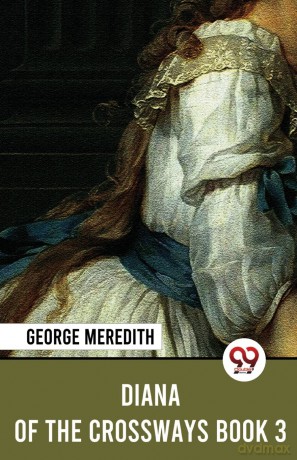 Diana of the Crossways Book 3 - George Meredith [KSIĄŻKA]