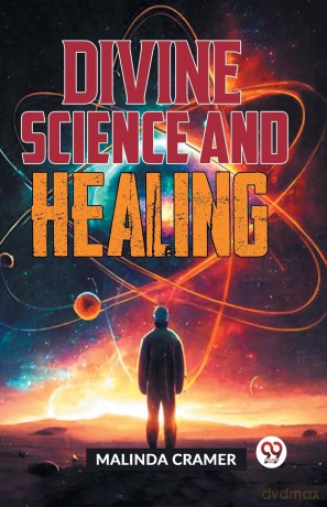 Divine Science and Healing - Malinda Cramer [KSIĄŻKA]