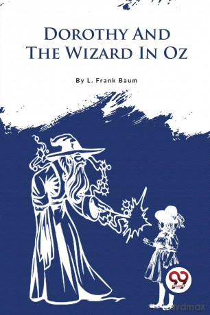 Dorothy and the Wizard in Oz - L. Frank Baum [KSIĄŻKA]