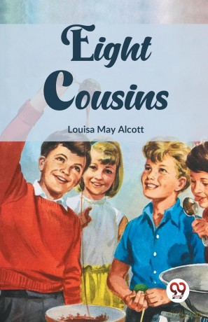 Eight Cousins - Louisa May Alcott [KSIĄŻKA]