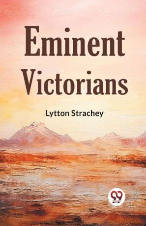 Eminent Victorians - Lytton Strachey [KSIĄŻKA]