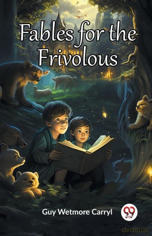 Fables for the Frivolous (Edition 2023) - Guy Wetmore Carryl [KSIĄŻKA]