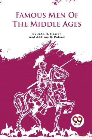Famous Men of the Middle Ages - John H. Haaren [KSIĄŻKA]