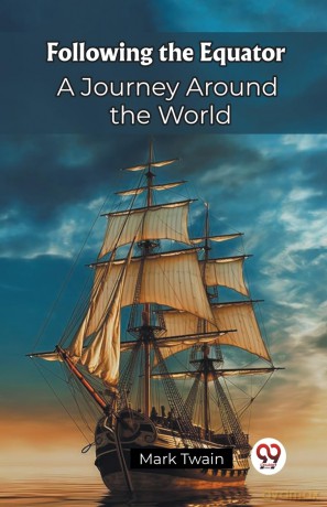 Following the EquatorA Journey Around the World (Edition 2023) - Mark Twain [KSIĄŻKA]