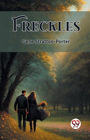 Freckles (Edition 2023) - Gene Stratton-Porter [KSIĄŻKA]