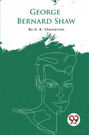 George Bernard Shaw - G.K. Chesterton [KSIĄŻKA]