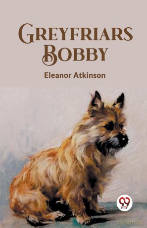 Greyfriars Bobby (Edition 2023) - Eleanor Atkinson [KSIĄŻKA]