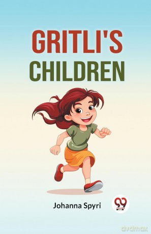 Gritli's Children - Johanna Spyri [KSIĄŻKA]
