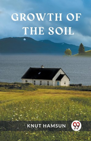 Growth of the Soil (Edition 2023) - Knut Hamsun [KSIĄŻKA]