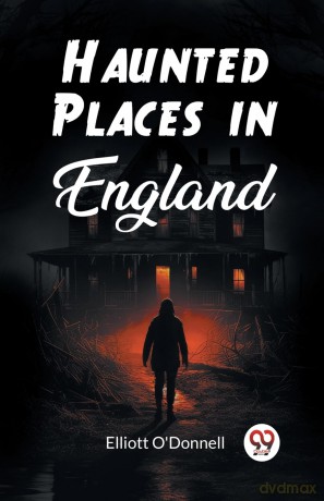 Haunted Places in England (Edition 2023) - Elliott O'Donnell [KSIĄŻKA]