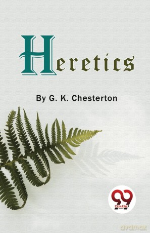 Heretics - G.K. Chesterton [KSIĄŻKA]