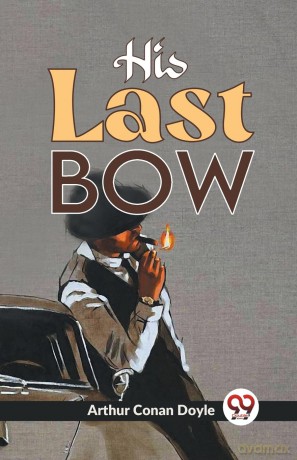 His Last Bow - Arthur Conan Doyle [KSIĄŻKA]