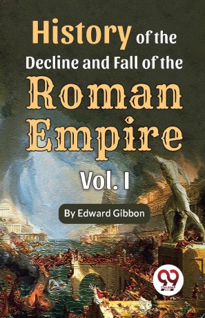 History of the Decline and Fall of the Roman Empire - Edward Gibbon [KSIĄŻKA]