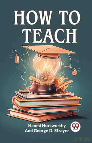 How to Teach (Edition 2023) - Naomi Norsworthy [KSIĄŻKA]