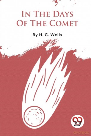 In the Days of the Comet - H.G. Wells [KSIĄŻKA]