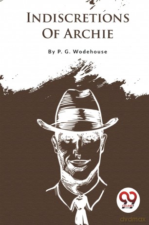 Indiscretions of Archie - P.G. Wodehouse [KSIĄŻKA]